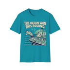 The Ocean Won This Round T-Shirt