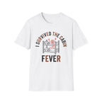 I Survived The Cabin Fever T-Shirt
