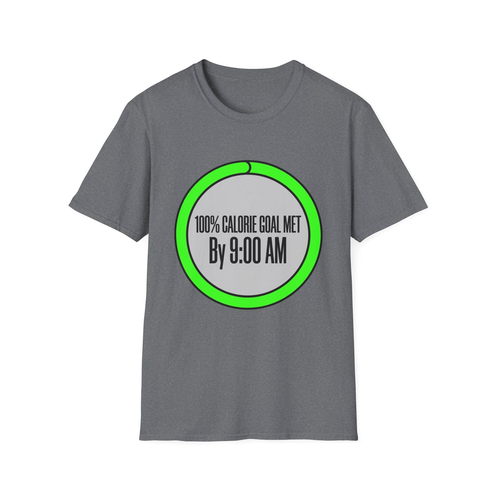 100% Calorie Met By 9:00am T-Shirt