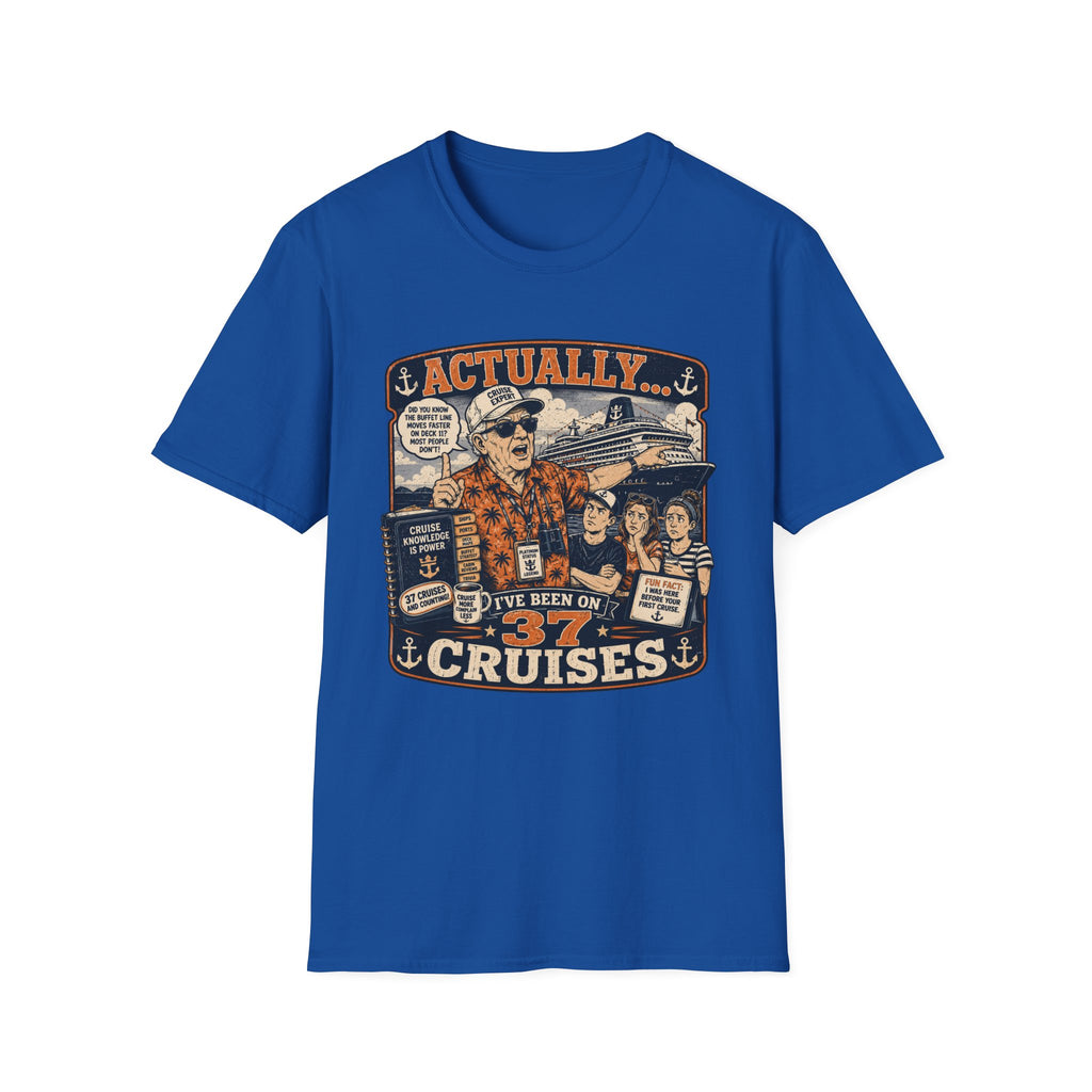 Actually I've Been On 37 Cruises T-Shirt