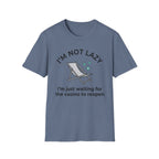 I'm Not Lazy I'm Waiting For The Casino To Reopen T-Shirt