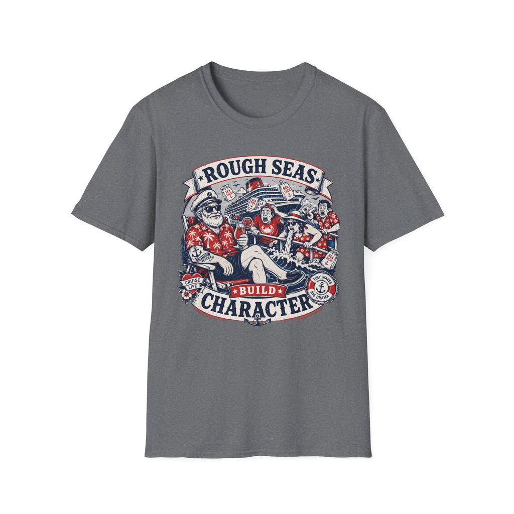 Rough Seas Build Character T-Shirt