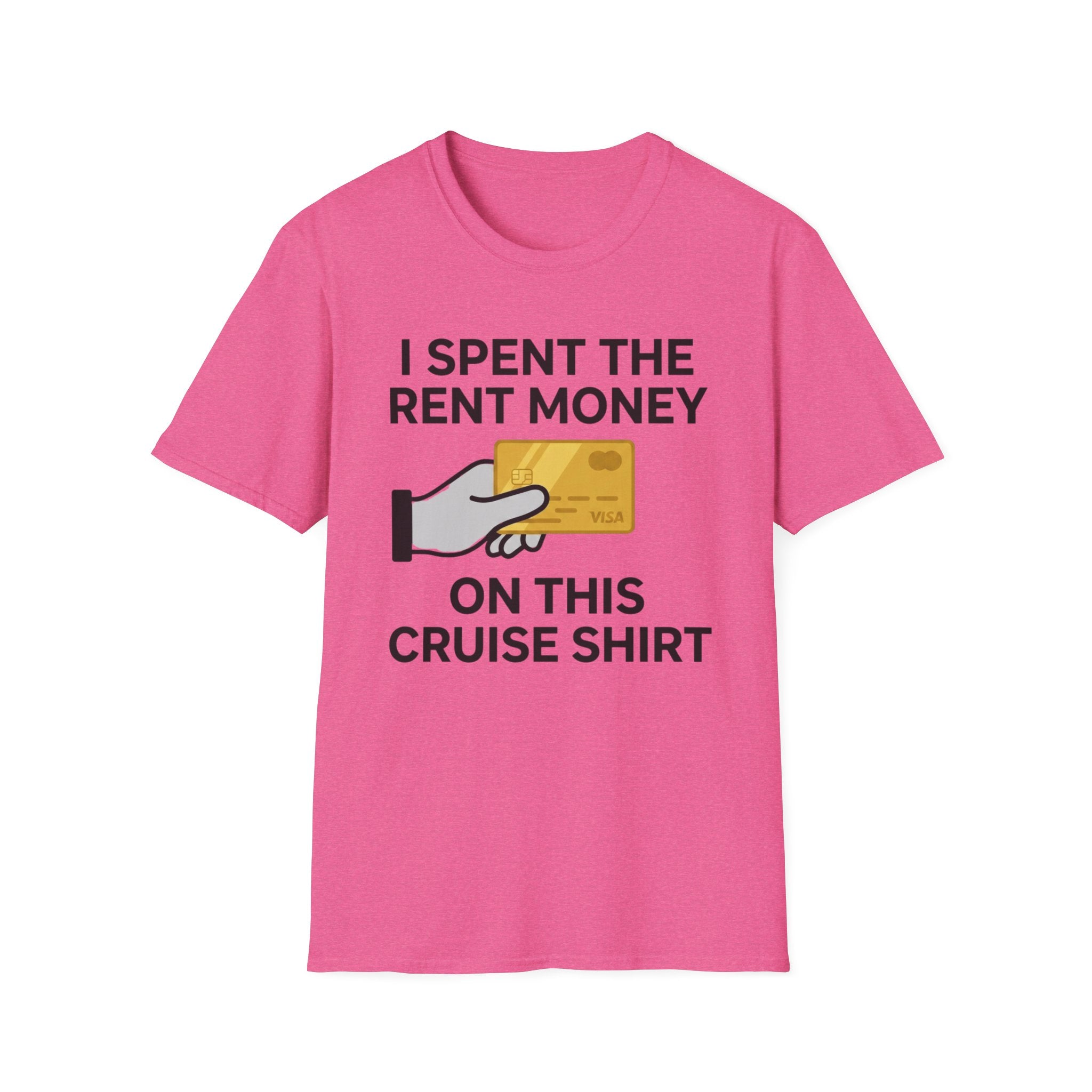 I Spent The Money On This Cruise T-Shirt