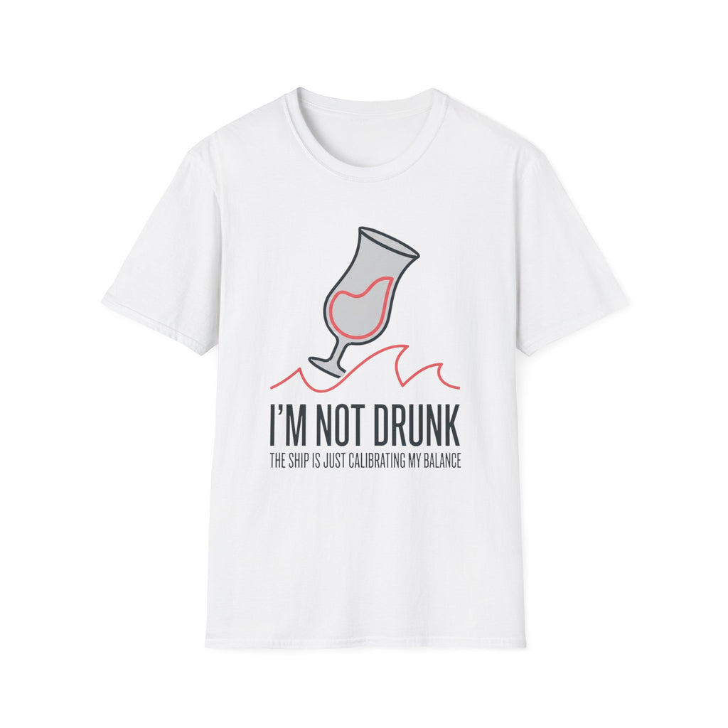 I'm Not Drunk 2 T-Shirt