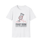I'm Not Drunk 2 T-Shirt