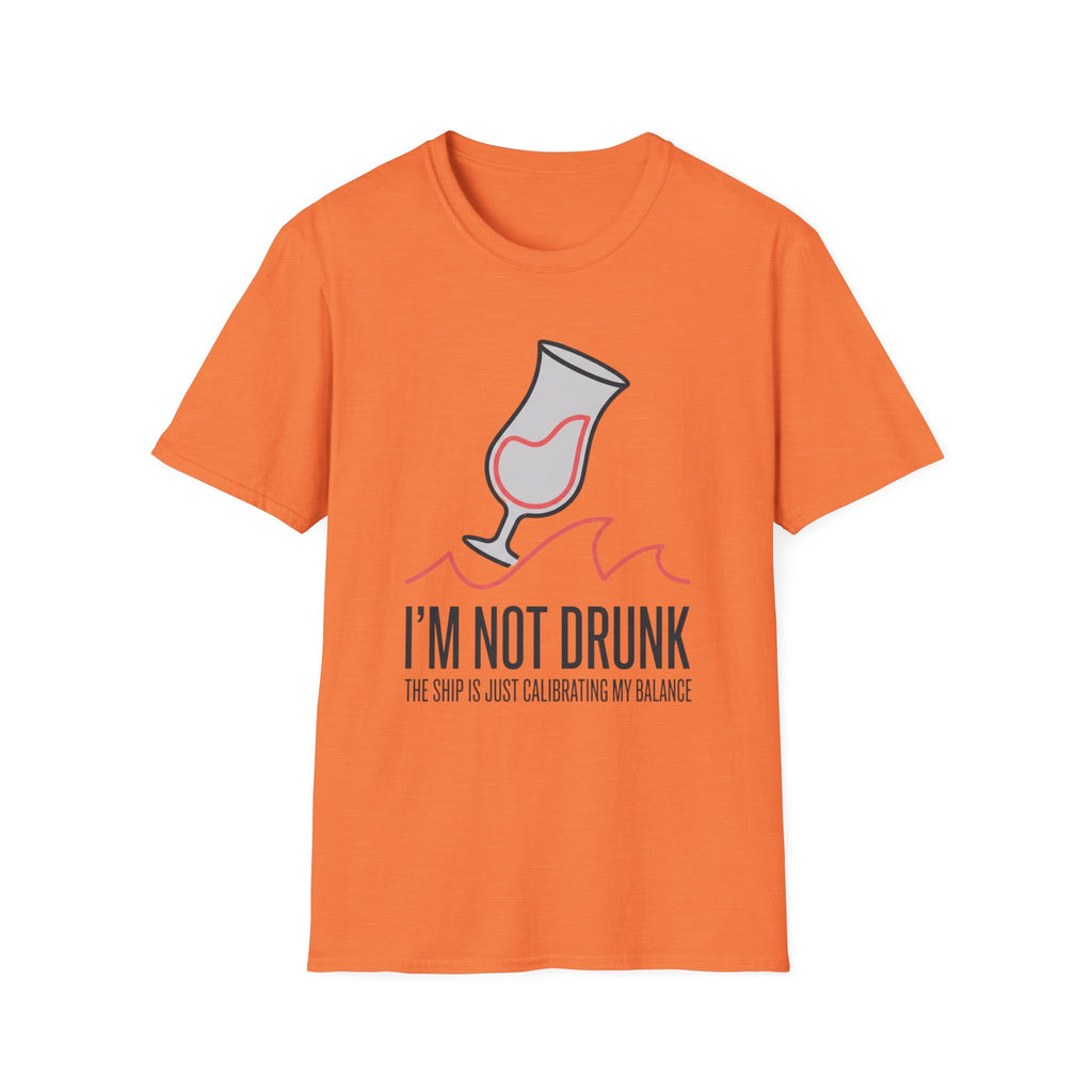 I'm Not Drunk 2 T-Shirt