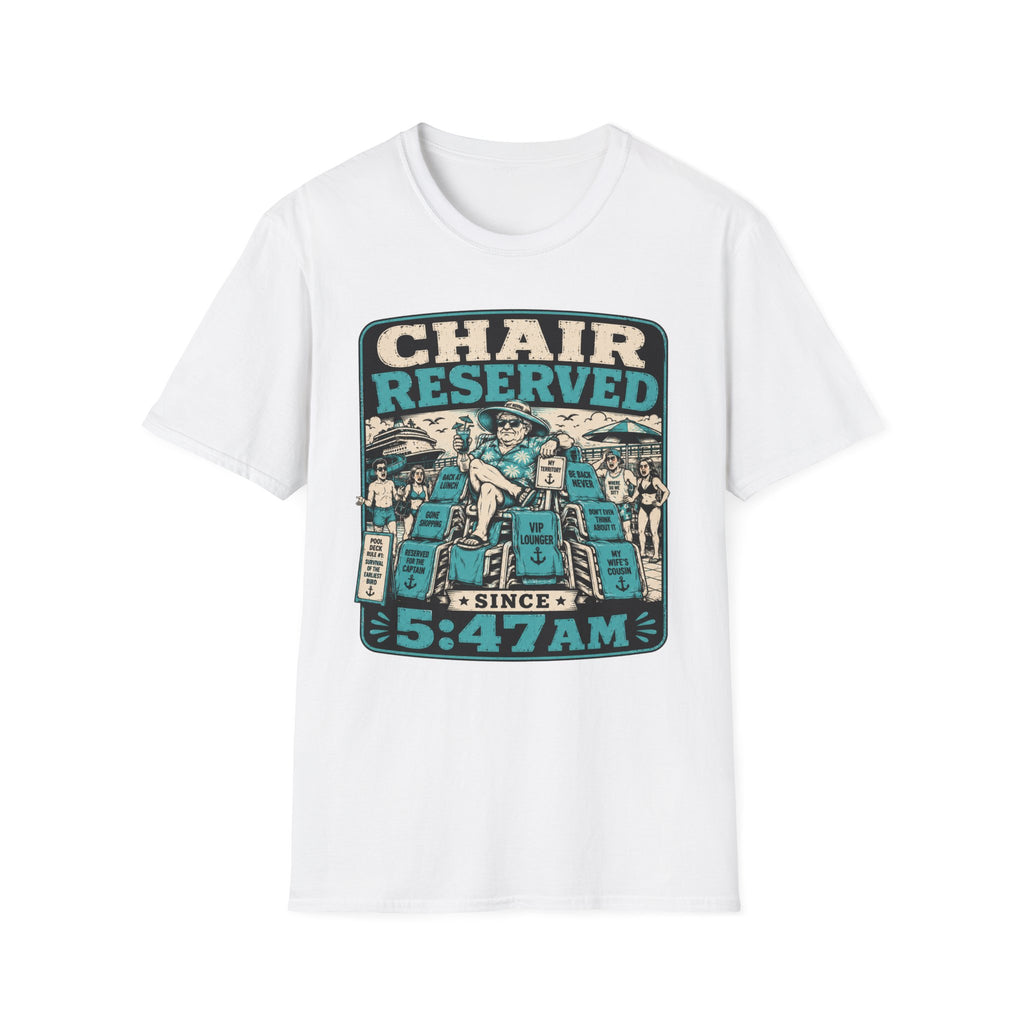 Chair Reserved Since 5:47am T-Shirt