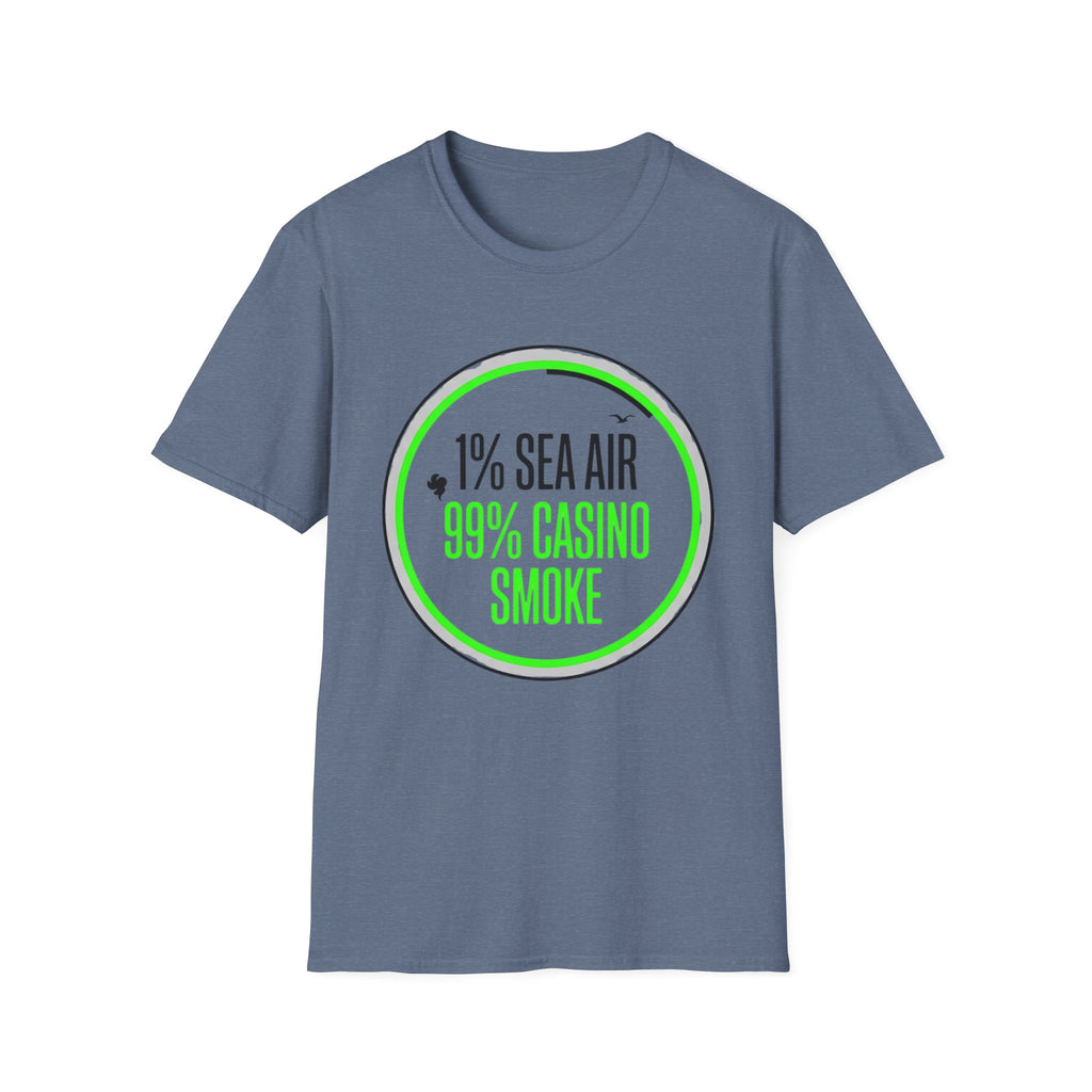 1% Sea Air 99% Casino Smoke T-Shirt