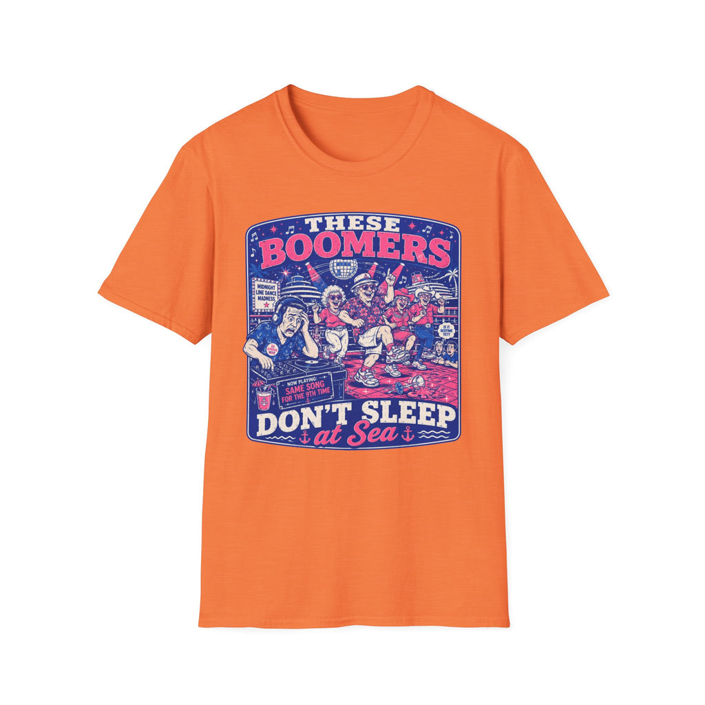 These Boomers Don't Sleep At Sea T-Shirt