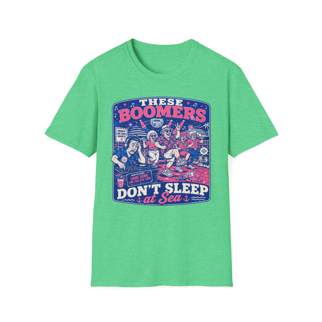 These Boomers Don't Sleep At Sea T-Shirt