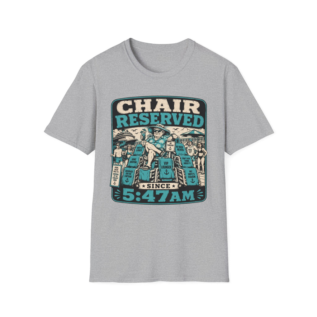 Chair Reserved Since 5:47am T-Shirt