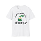 My Savings Went On The Port Day T-Shirt
