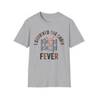 I Survived The Cabin Fever T-Shirt