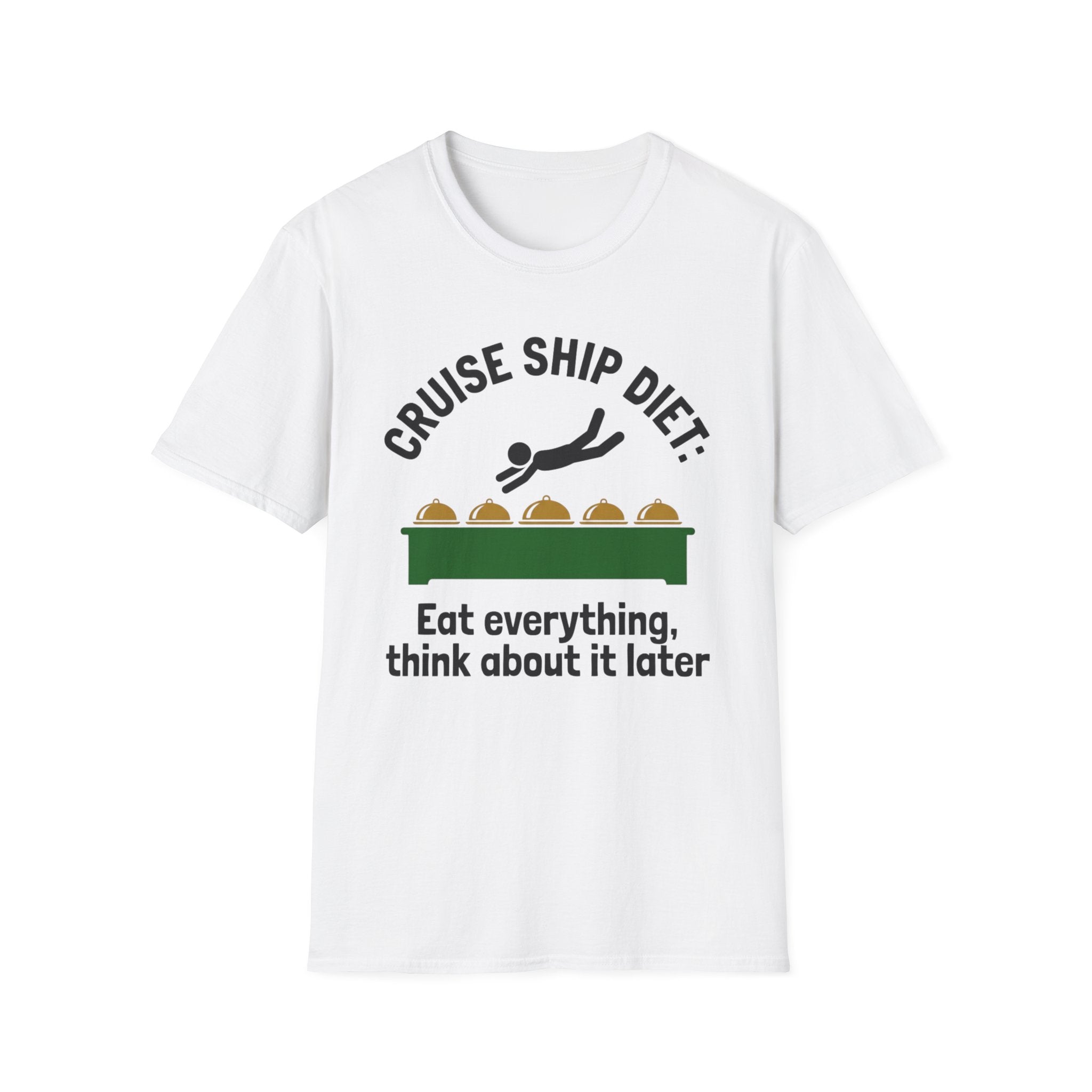 Cruise Ship Diet: Eat Everything T-Shirt