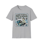 Packed 14 Outfits Forgot The Important Stuff T-Shirt