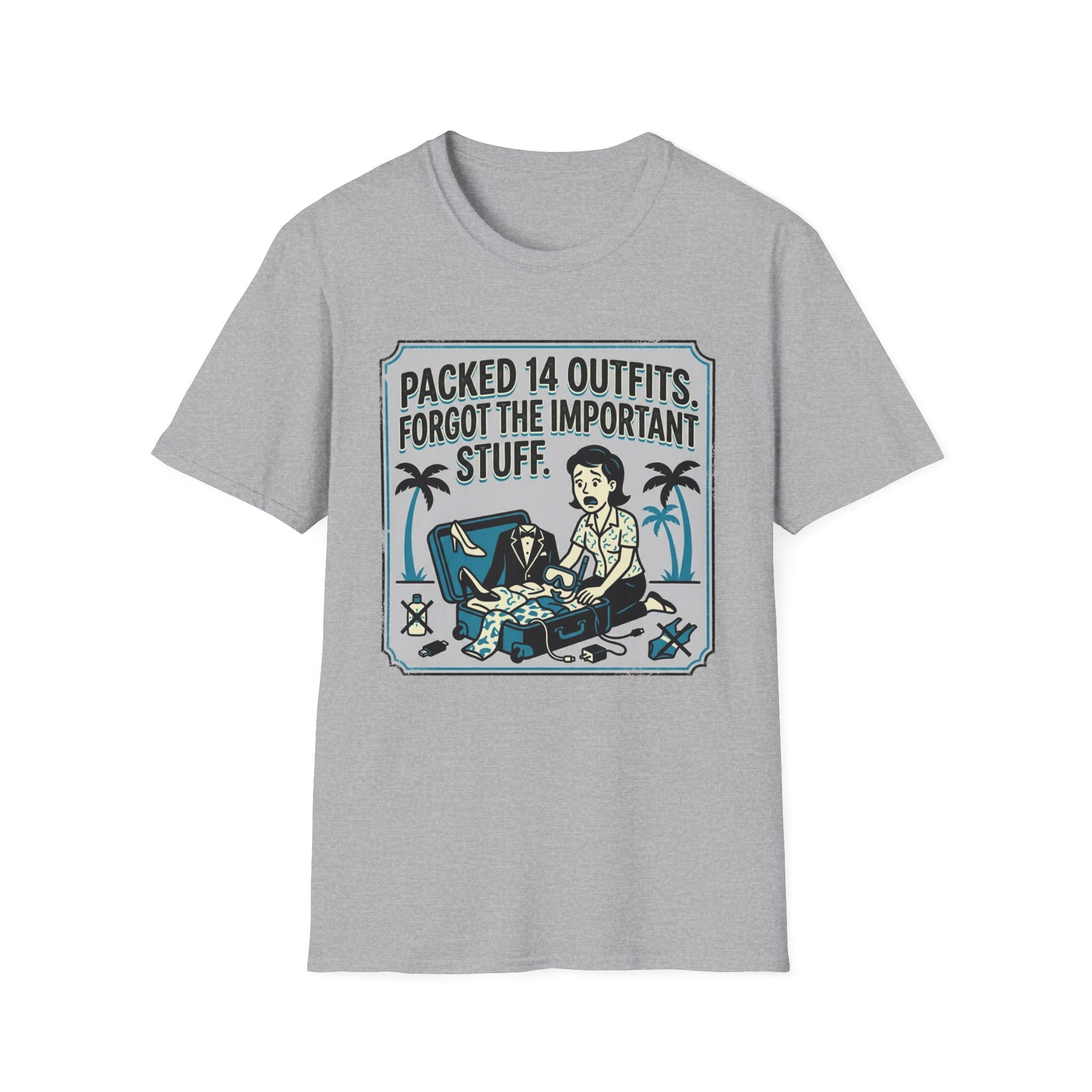 Packed 14 Outfits Forgot The Important Stuff T-Shirt