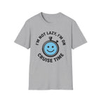 I'm Not Lazy I'm On Cruise Time T-Shirt