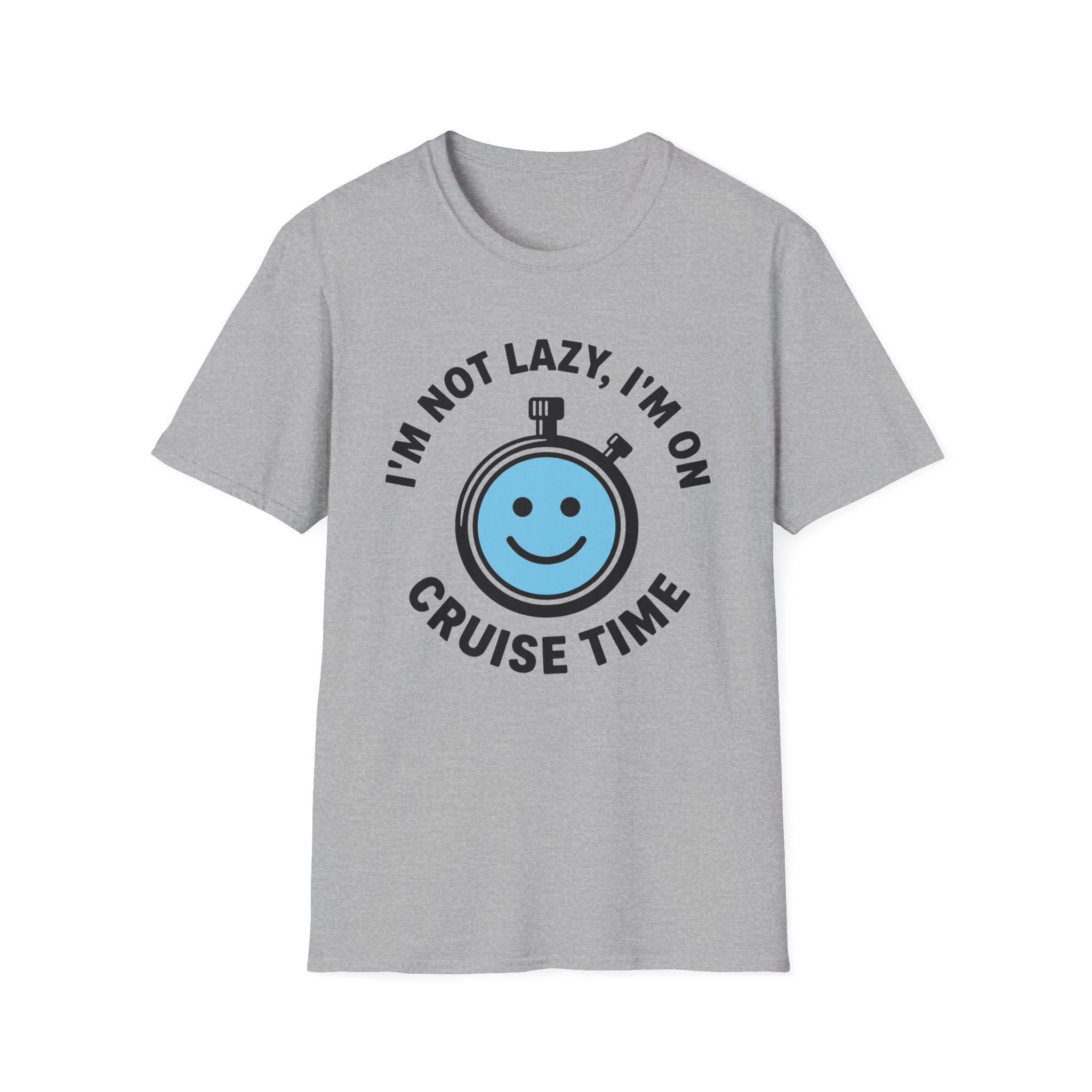 I'm Not Lazy I'm On Cruise Time T-Shirt