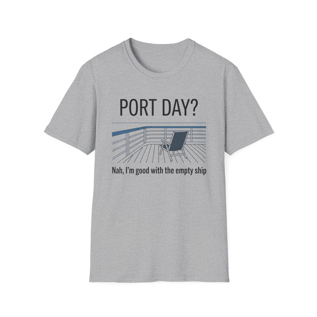 Port Day-Nah I'm Good With An Empty Ship T-Shirt
