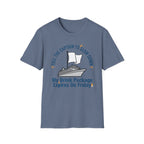 Tell The Captain To Slow Down My Drink Package Expires Friday T-Shirt