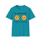 Do I Know You-Probably From The Elevator T-Shirt