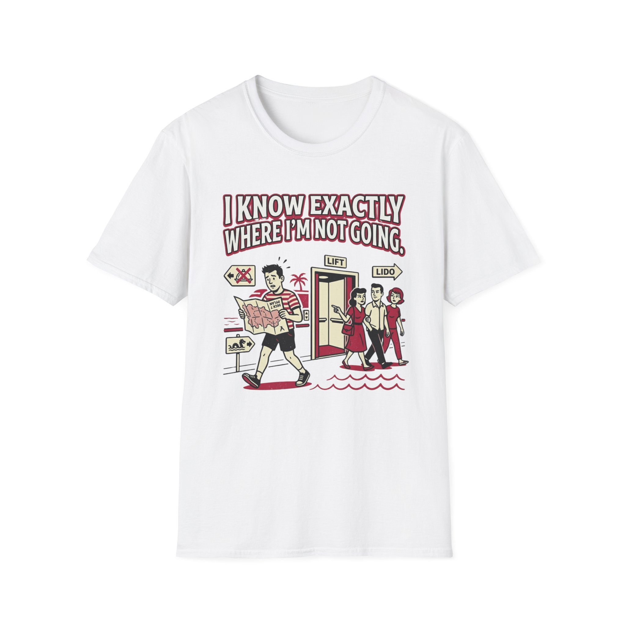 I Know Exactly Where I'm Not Going T-Shirt
