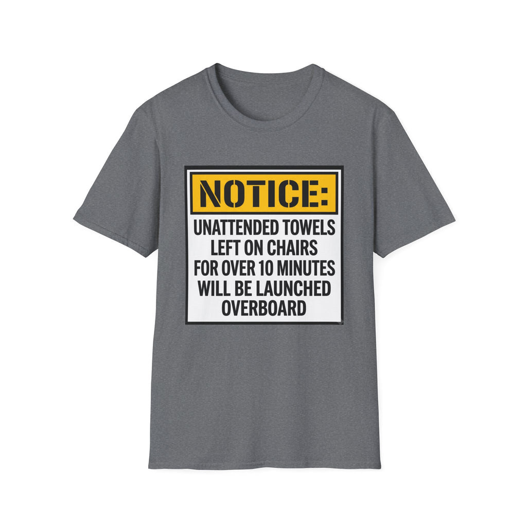 Notice Unattended Towels Left On Chairs T-Shirt