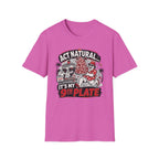 Act Natural It's My 9th Plate T-Shirt