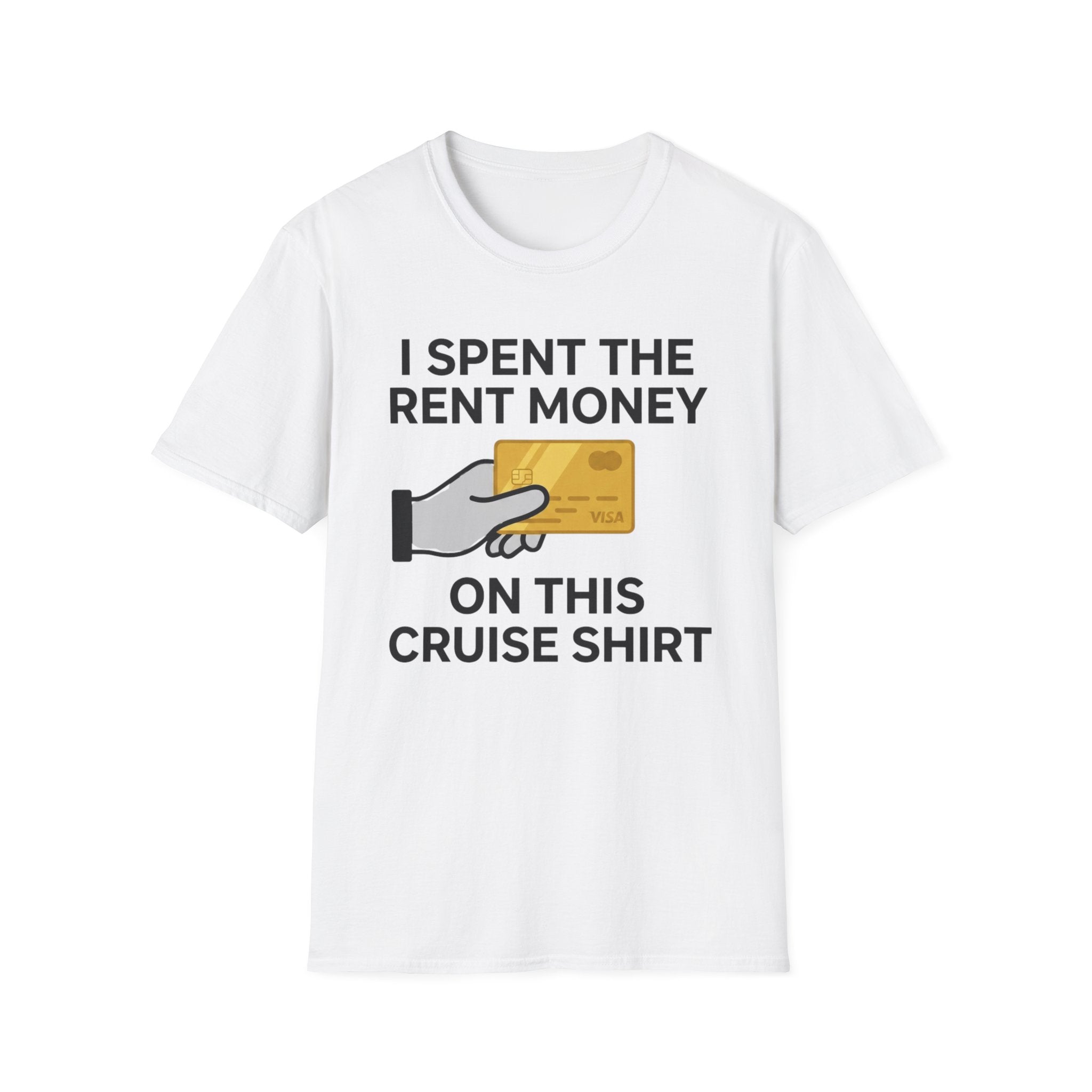 I Spent The Money On This Cruise T-Shirt