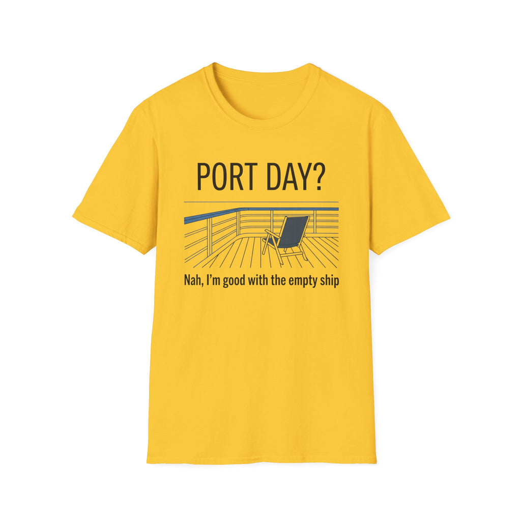 Port Day-Nah I'm Good With An Empty Ship T-Shirt