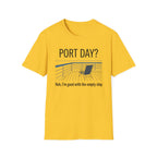 Port Day-Nah I'm Good With An Empty Ship T-Shirt