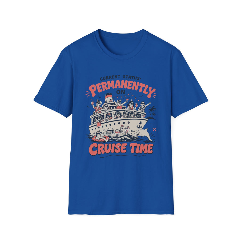 Permanently On Cruise Time T-Shirt