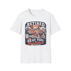 Retired Means Beat You To Breakfast T-Shirt