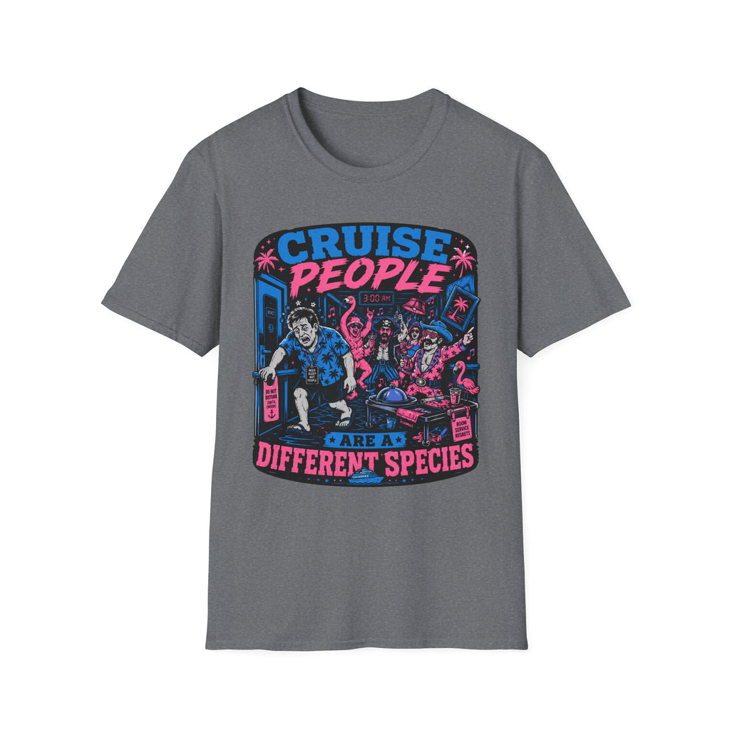 Cruise People Are A Different SpeciesT-Shirt