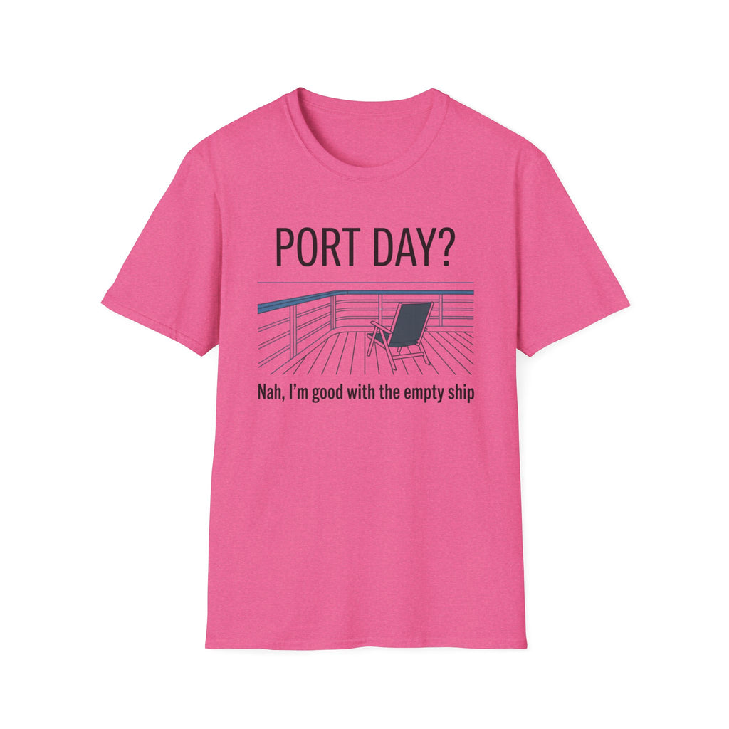 Port Day-Nah I'm Good With An Empty Ship T-Shirt