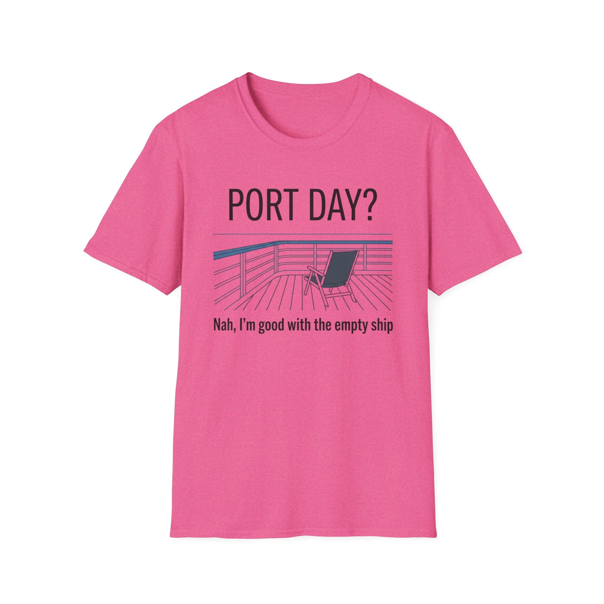 Port Day-Nah I'm Good With An Empty Ship T-Shirt