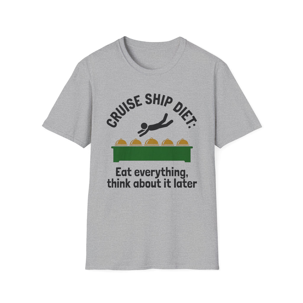 Cruise Ship Diet: Eat Everything T-Shirt