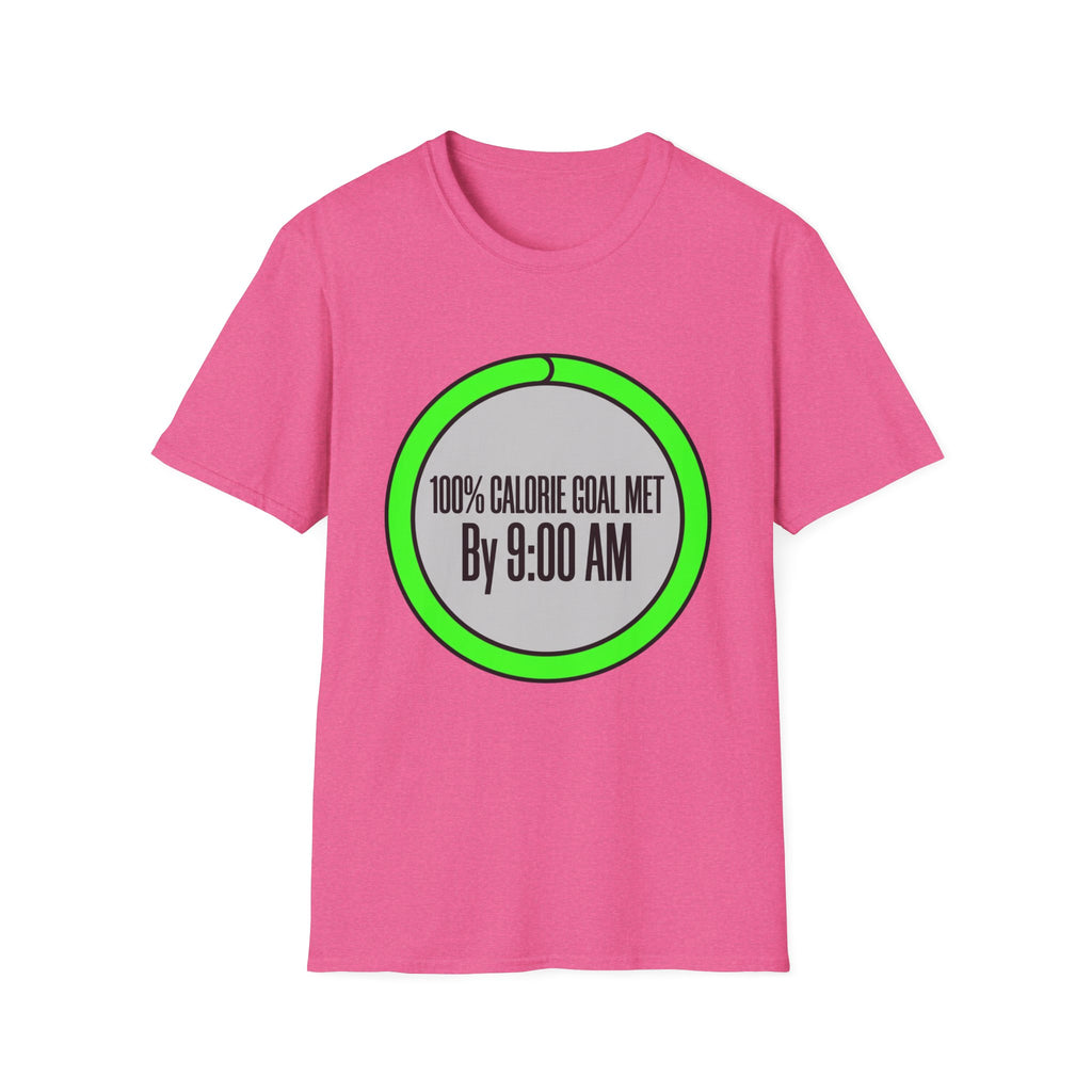 100% Calorie Met By 9:00am T-Shirt
