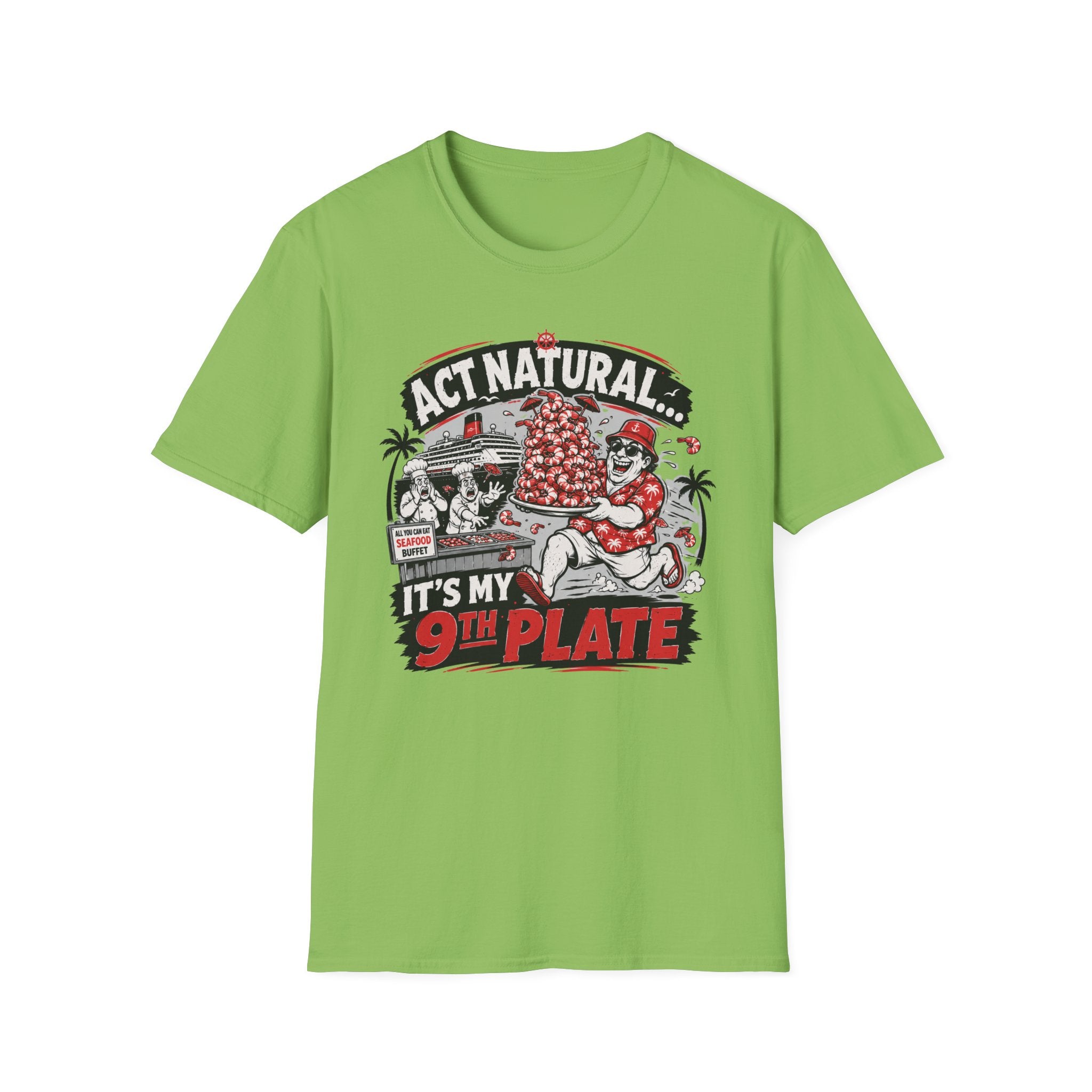 Act Natural It's My 9th Plate T-Shirt