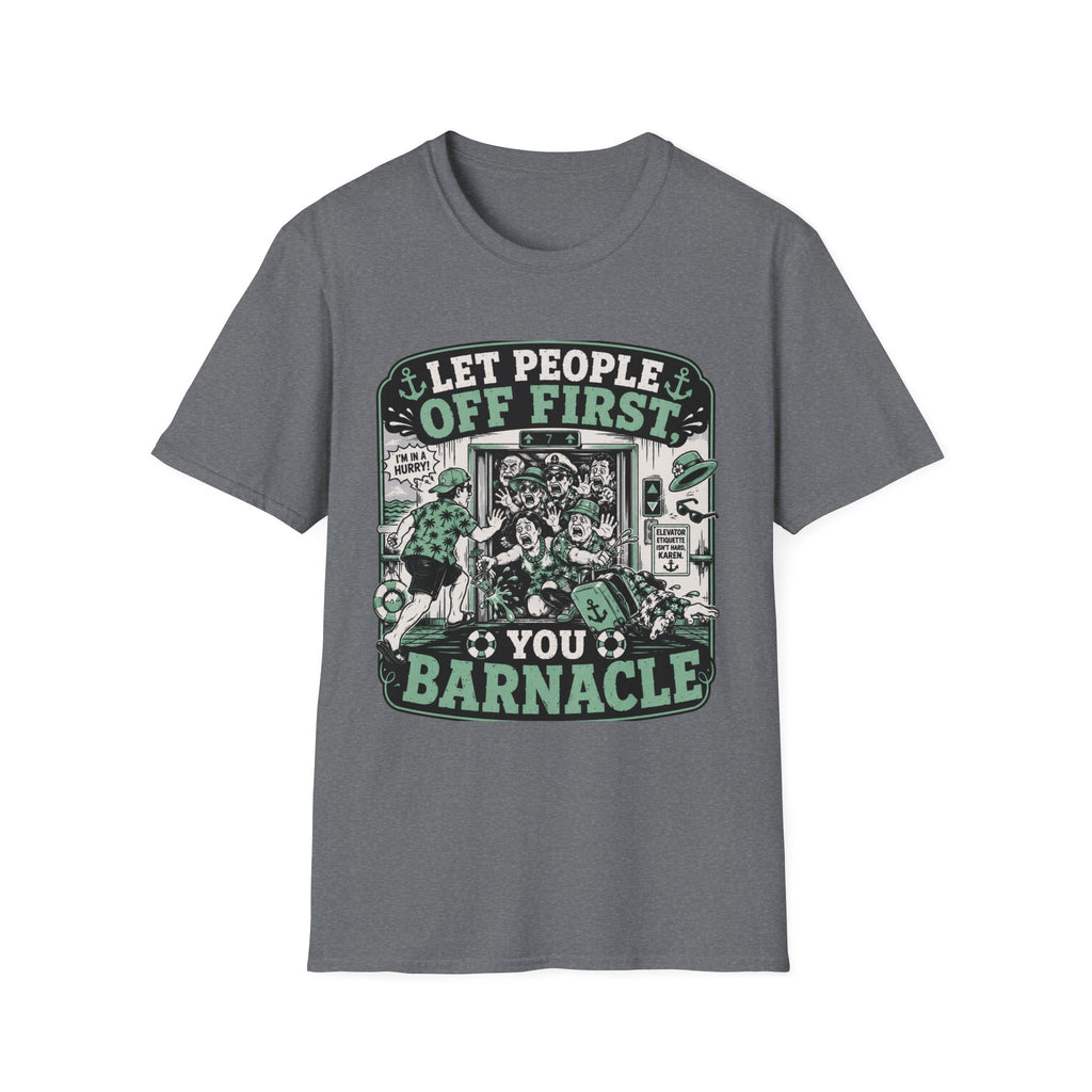 Let People Off First You Barnacle T-Shirt
