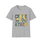Cruise Mode Activated T-Shirt