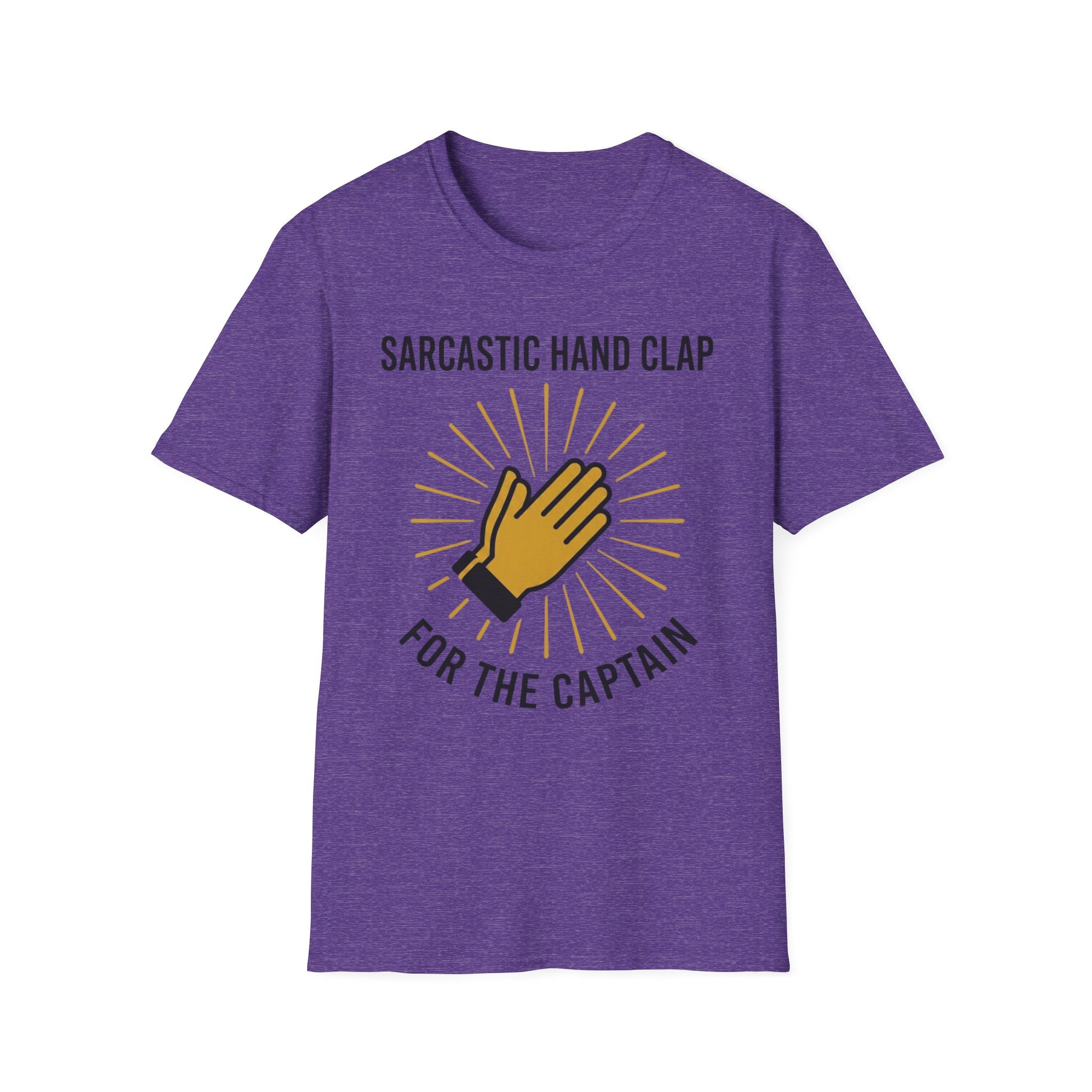 Sarcastic Clap For The Captain T-Shirt