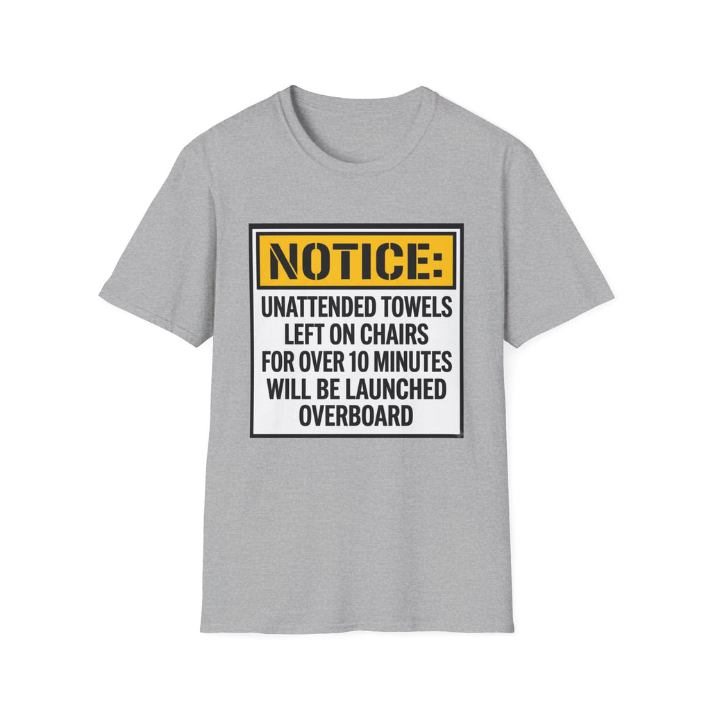 Notice Unattended Towels Left On Chairs T-Shirt