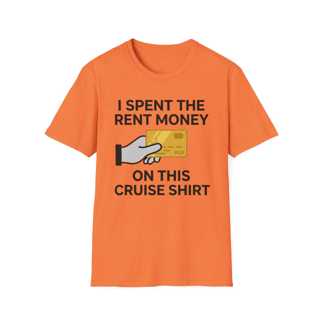 I Spent The Money On This Cruise T-Shirt