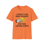 I Spent The Money On This Cruise T-Shirt