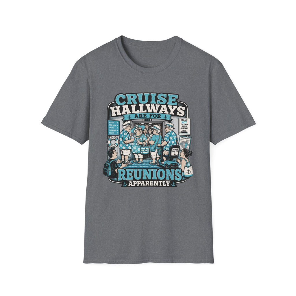 Cruise Hallways Are For Reunions T-Shirt