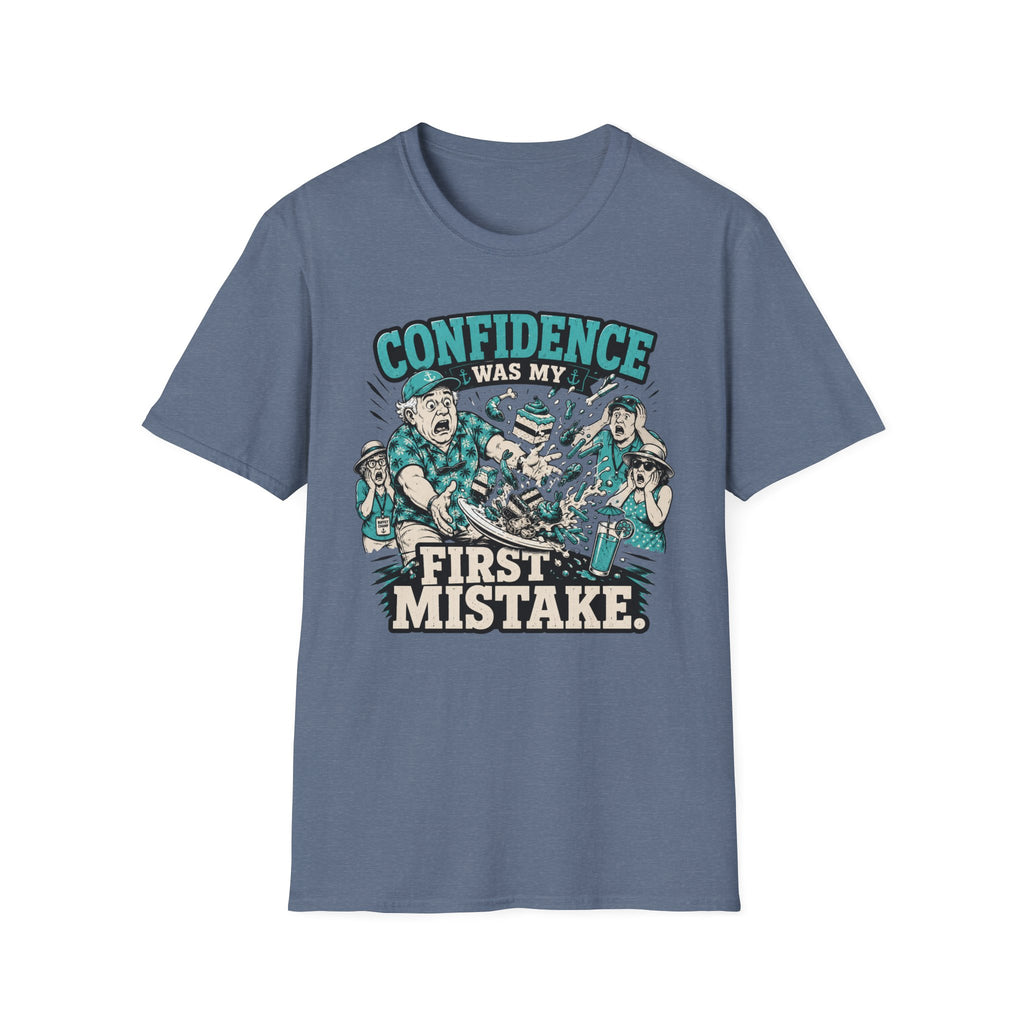 Confidence Was My First Mistake T-Shirt