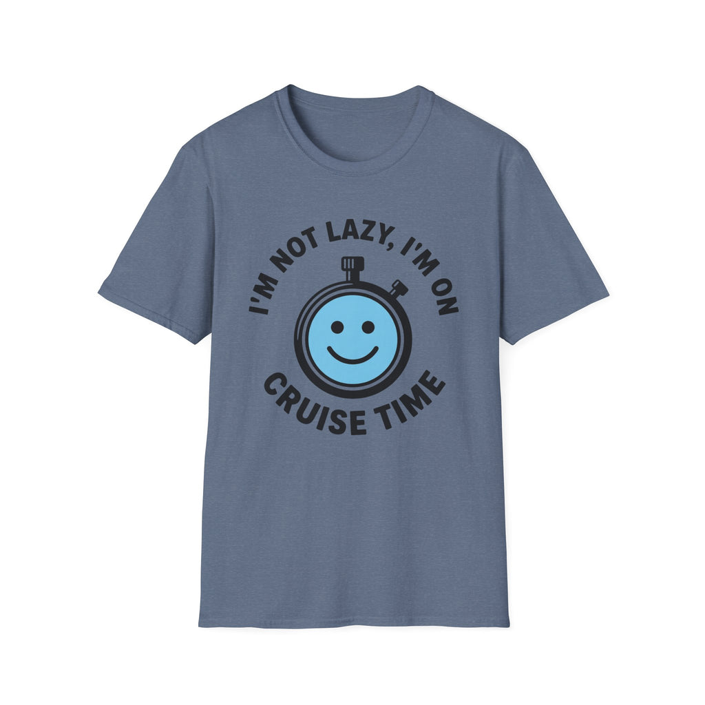 I'm Not Lazy I'm On Cruise Time T-Shirt