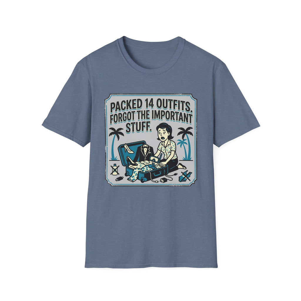 Packed 14 Outfits Forgot The Important Stuff T-Shirt