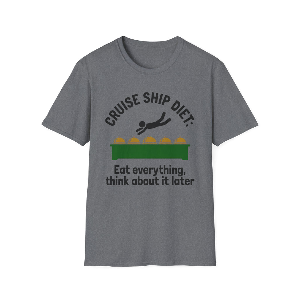Cruise Ship Diet: Eat Everything T-Shirt
